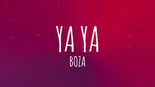 Boza - Ya Ya (Letra/Lyrics)