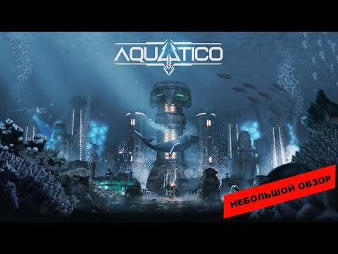 Aquatico (2023): небольшой обзор и мое мнение о игре