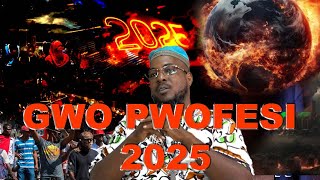 GWO NOUVEL TAWOLOG KENDY  GWO PREDIKSYON SOU AYITI POU 2025 LAN ANPIL BAGAY PRAL PASE