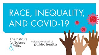 Race, Inequality, and COVID-19: Part 1