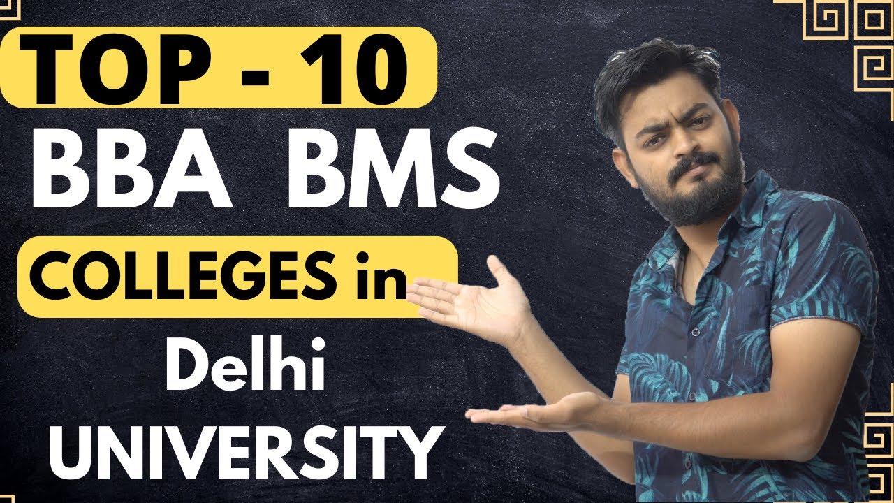 TOP 10 BBA BMS Colleges In Delhi University For 2023 ADMISSIONS - CUET ...