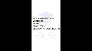 VCE Mathematical Methods 2021 Exam 2 | Section A: Question 16 #vce (VCE Methods)