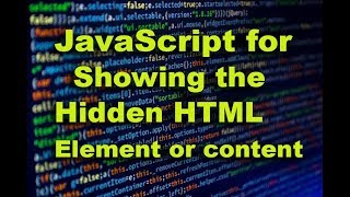 JavaScript for showing hidden HTML Element or Content