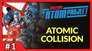 ATOMIC COLLISION | Justice League: The Atom Project #1 In-Depth Review