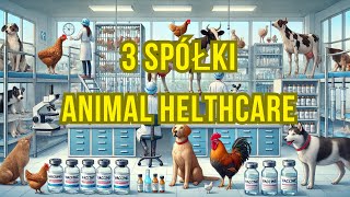 3 Spółki z branży Animal Healthcare analiza sektora weterynaryjnego Zoetis, IDEXX i Elanco