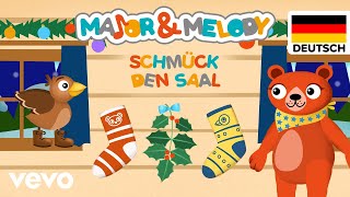 Major \u0026 Melody - Schmück den Saal (Weihnachtslieder für Kinder zum Mitsingen)