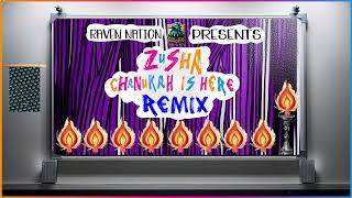 Zusha, TYH - Chanukah Is Here (Raven Remix)