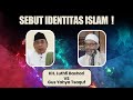 SEBUT IDENTITAS ISLAM ! (Gus Yahya Tsaquf VS KH. Luthfi Bashori)