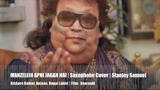 Manzilen Apni Jagah Hai | The Ultimate Bollywood Saxophone Collection | #330 | Stanley Samuel