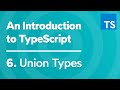 Union Types (