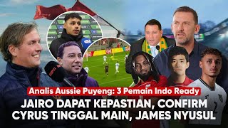 Statement Pastoor Gegerkan Australia: Jairo Fix Debut, Dean James Nyusul Bareng, Cyrus 100% Ready