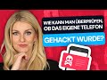 Wie du überprüfen kannst, ob dein Handy gehackt wurde | Und was du tun kannst, wenn es gehackt wur