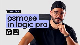 use osmose with logic pro - creative tutorial #2