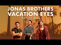 jonas brothers vacation eyes retro ish remix