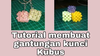 CARA MEMBUAT GANTUNGAN KUNCI BERBENTUK KUBUS TERBUAT DARI MANIK MANIK.