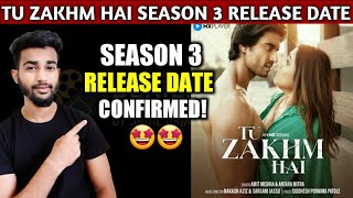 Tu Zakhm Hai Season 3 Release Date | Tu Zakhm Hai Season 3 Trailer Release Date | #MXPlayer