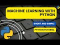 Machine Learning using python | Python Tutorials | Python Project | Python for beginners
