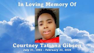 Courtney Tatiana Gibson - Celebration of Life