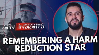 REMEMBERING A HARM REDUCTION STAR | Featuring Jeffrey Zamora and Anne Molloy | #GFNInsights