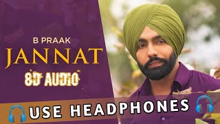 Jannat - B Praak | Latest Punjabi 8D Song | Use Headphone(8D AUDIO)  #SkyMusicCompany