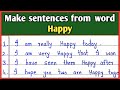 How to make Sentences from word Happy | Use word Happy in sentence