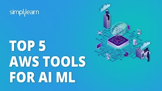 Top 5 AWS Tools For AI ML | 5 Must Try AWS AI ML Tools For 2026 | Simplilearn