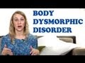 What is Body Dysmorphic Disorder? | Kati Morton