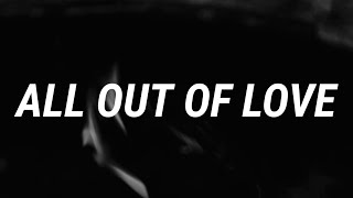 Air Supply - All Out Of Love (Lyrics)