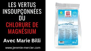 Les vertus insoupçonnées du chlorure de magnésium