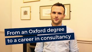 From Economics and Management at Oxford to a career in management consultancy