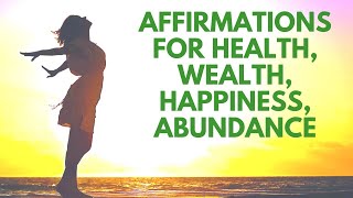 Affirmations for Health Wealth Happiness Abundance | 21 Day Meditation Challenge