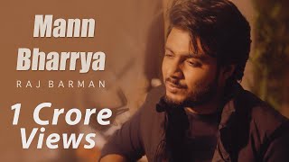 Mann Bharryaa | Raj Barman | Unplugged Cover