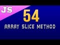 Array Slice Method in Javascript - 54