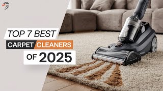 Best Carpet Cleaners of 2025 That Truly Work — Top 7 Picks Reviewed