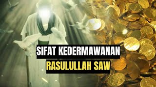 SIFAT KEDERMAWANAN RASULULLAH#rasulullah #dermawan