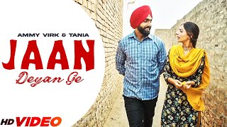 JAAN DEYAN GE - B PRAAK (HD VIdeo) | Ammy Virk & Tania | Jaani | Latest Punjabi Songs 2023