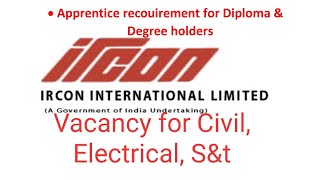 Apprentice recouirement in #Ircon for civil, electrical Diploma and Graduate holders