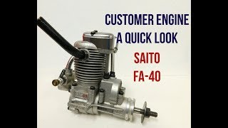 Customer Engine Saito FA-40 A Quick Look