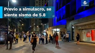 Temblor de 5.8 se siente en la Ciudad de México a horas de que se realice el simulacro