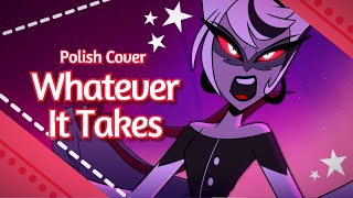 Whatever It Takes (Hazbin Hotel)┃POLISH COVER by Akilyai & Sugar