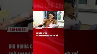 Khi nghĩa cử đẹp trở thành thói quen của giới trẻ | THLC