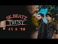 TRUST (OFFICIAL MUSIC) Prod by. Sk.beatz