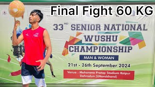 33 SENIOR NATIONAL WUSHU CHAMPIONSHIP DEHRADUN 60 KG FINAL 🔴Lalit (CRPF) V/S 🔵ENERGY SINGH(ASM RFL)