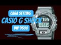 tutorial cara setting jam casio g shock dw 9500