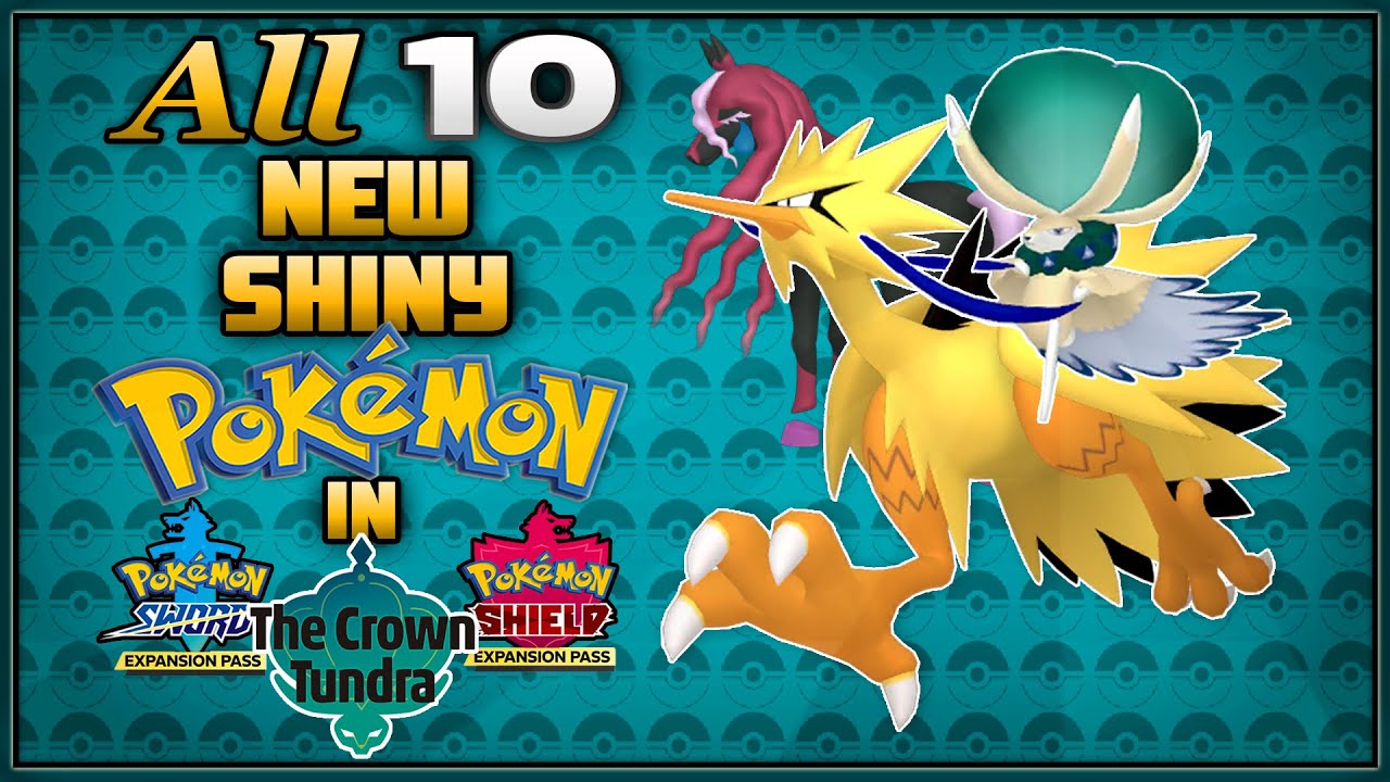 All 10 New Shiny Pokémon In The Crown Tundra Sword And Shield Expansion ...