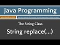 Learn Java Programming - String Class Tutorials replace(...)