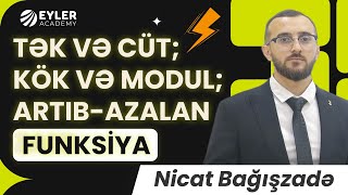 ✅❗️👉🏻TƏK VƏ CÜT FUNKSİYA; KÖK VƏ MODUL FUNKSİYA; ARTIB-AZALAN FUNKSİYA/NİCAT BAĞIŞZADƏ