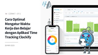 Cara Optimal Mengatur Waktu Kerja dan Belajar dengan Aplikasi Time Tracking Clockify