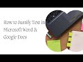 How to Justify Text in Word and Google Docs