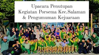 Upacara Penutupan Porsema Kec.Salaman & Pengumuman Kejuaraan